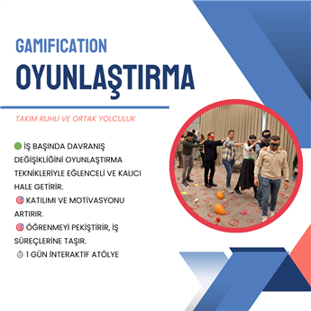 Oyunlaştırma (Gamıfıcatıon) Atölyeleri